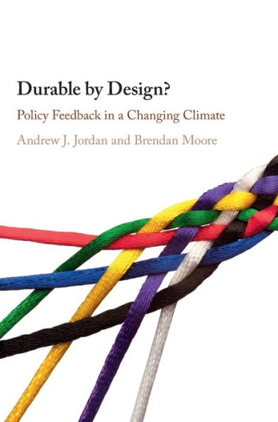 Durable by Design?: Policy Feedback a Changing Climate