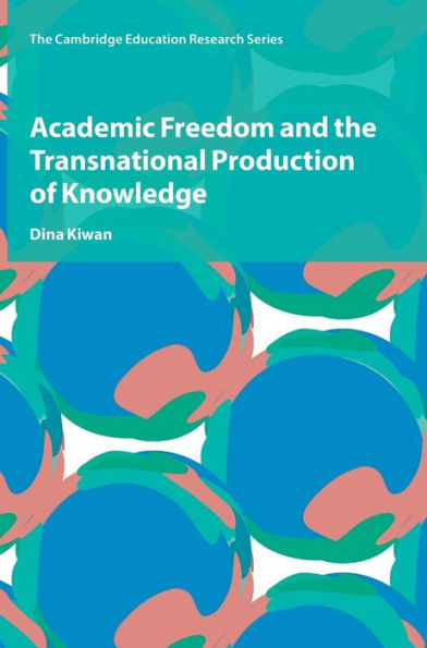 Academic Freedom and the Transnational Production of Knowledge