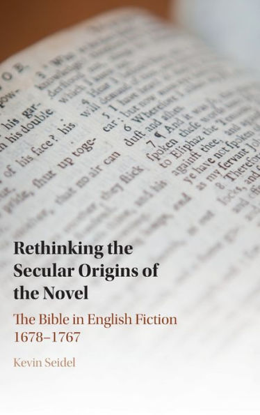 Rethinking The Secular Origins of Novel: Bible English Fiction 1678-1767