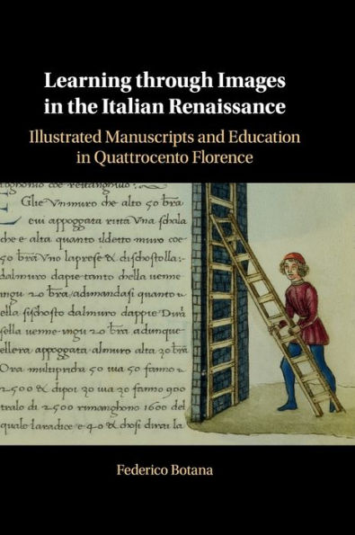 Learning through Images in the Italian Renaissance: Illustrated Manuscripts and Education in Quattrocento Florence