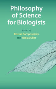 Title: Philosophy of Science for Biologists, Author: Kostas Kampourakis