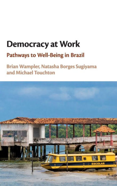 Democracy at Work: Pathways to Well-Being in Brazil