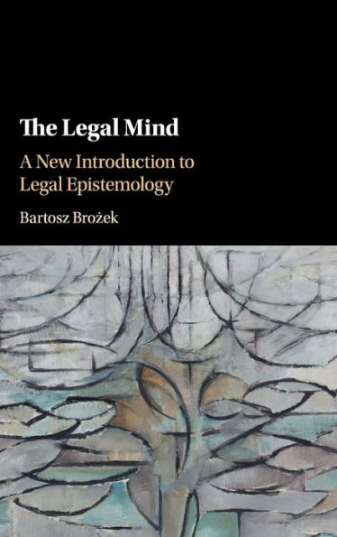 The Legal Mind: A New Introduction to Legal Epistemology