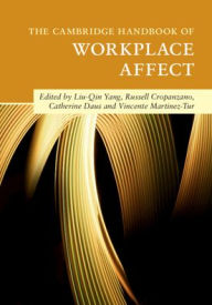Title: The Cambridge Handbook of Workplace Affect, Author: Liu-Qin Yang