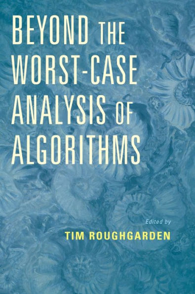 Beyond the Worst-Case Analysis of Algorithms