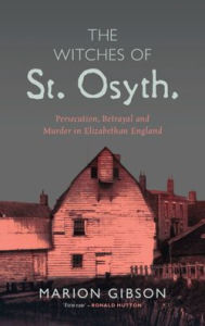 Title: The Witches of St Osyth, Author: Marion Gibson