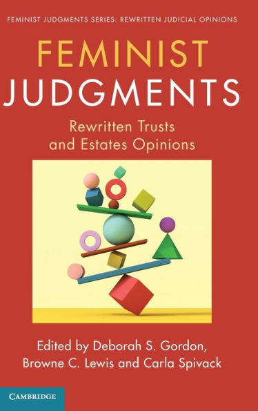 Feminist Judgments: Rewritten Trusts and Estates Opinions