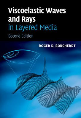 Viscoelastic Waves and Rays in Layered Media / Edition 2