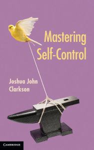 Title: Mastering Self-Control, Author: Joshua John Clarkson