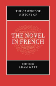 Free downloadable ebooks epub format The Cambridge History of the Novel in French in English