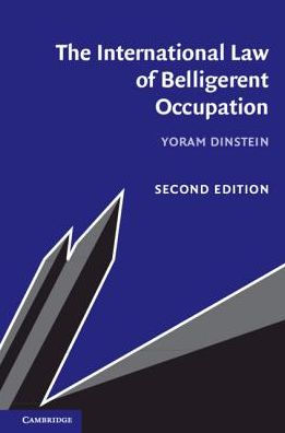 The International Law of Belligerent Occupation / Edition 2