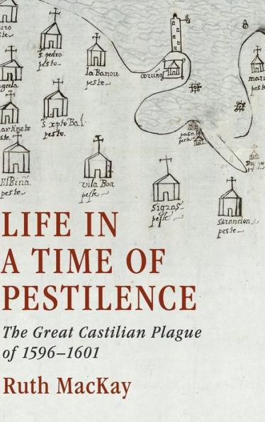 Life a Time of Pestilence: The Great Castilian Plague 1596-1601