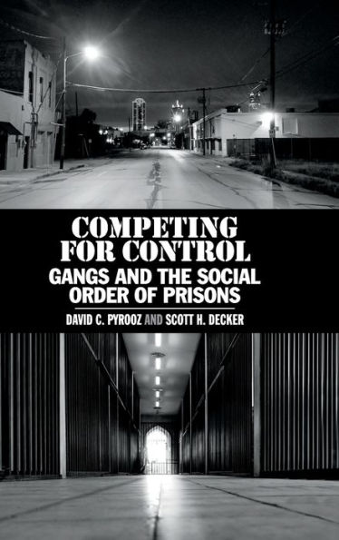 Competing for Control: Gangs and the Social Order of Prisons