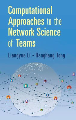 Computational Approaches to the Network Science of Teams