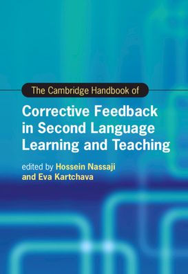 The Cambridge Handbook of Corrective Feedback in Second Language Learning and Teaching