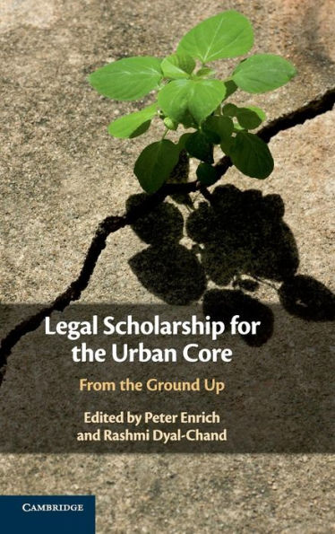 Legal Scholarship for the Urban Core: From the Ground Up