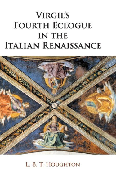 Virgil's Fourth Eclogue the Italian Renaissance