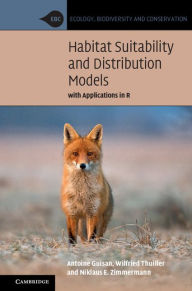 Title: Habitat Suitability and Distribution Models: With Applications in R, Author: Antoine Guisan