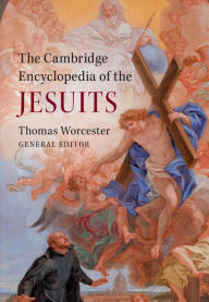Title: The Cambridge Encyclopedia of the Jesuits, Author: Thomas Worcester
