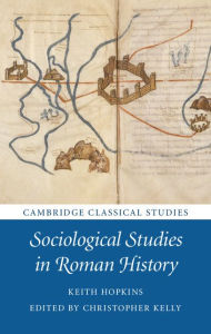 Title: Sociological Studies in Roman History, Author: Keith Hopkins