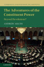 The Adventures of the Constituent Power: Beyond Revolutions?