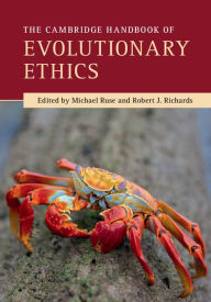 Title: The Cambridge Handbook of Evolutionary Ethics, Author: Michael Ruse