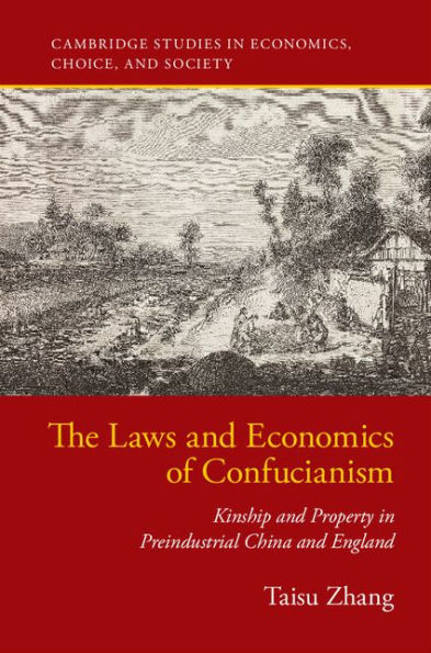 The Laws and Economics of Confucianism: Kinship and Property in Preindustrial China and England