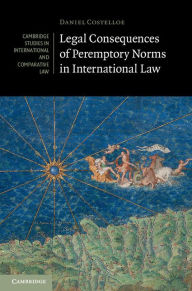 Title: Legal Consequences of Peremptory Norms in International Law, Author: Daniel Costelloe