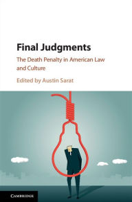 Title: Final Judgments: The Death Penalty in American Law and Culture, Author: Austin Sarat