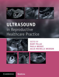 Title: Ultrasound in Reproductive Healthcare Practice, Author: Mary Pillai