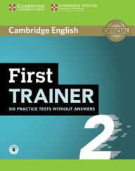 Title: First Trainer 2 Six Practice Tests without Answers with Audio, Author: Cambridge University Press