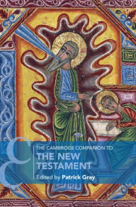 Title: The Cambridge Companion to the New Testament, Author: Patrick Gray