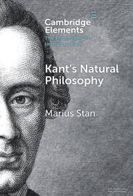 Title: Kant's Natural Philosophy, Author: Marius Stan