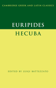 Title: Euripides: Hecuba, Author: Luigi Battezzato