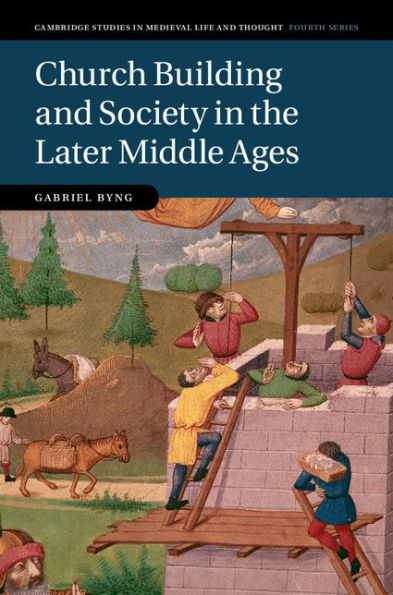 Church Building and Society in the Later Middle Ages