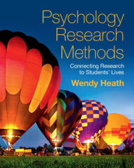 Title: Psychology Research Methods: Connecting Research to Students' Lives, Author: Wendy Heath