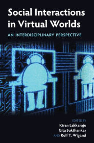 Title: Social Interactions in Virtual Worlds: An Interdisciplinary Perspective, Author: Kiran Lakkaraju