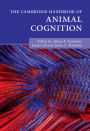 The Cambridge Handbook of Animal Cognition