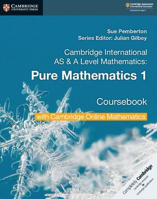 Cambridge International AS & A Level Mathematics Pure Mathematics 1 Coursebook with Cambridge Online Mathematics (2 Years)