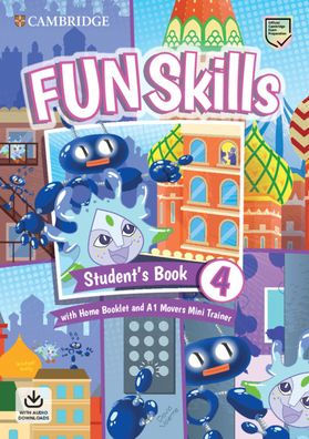 Fun Skills Level 4/Movers Student's Book with Home Booklet and Mini Trainer with Downloadable Audio