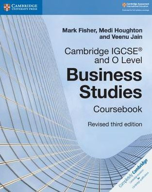 Cambridge IGCSE® and O Level Business Studies Revised Coursebook / Edition 3