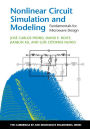 Nonlinear Circuit Simulation and Modeling: Fundamentals for Microwave Design
