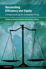Title: Reconciling Efficiency and Equity: A Global Challenge for Competition Policy, Author: Damien Gerard