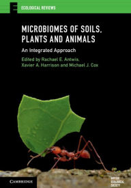 Title: Microbiomes of Soils, Plants and Animals: An Integrated Approach, Author: Rachael E. Antwis