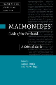 Title: Maimonides' Guide of the Perplexed: A Critical Guide, Author: Daniel Frank