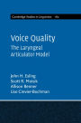 Voice Quality: The Laryngeal Articulator Model