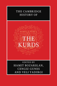 Title: The Cambridge History of the Kurds, Author: Hamit Bozarslan