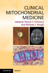 Title: Clinical Mitochondrial Medicine, Author: Patrick F. Chinnery