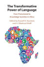 The Transformative Power of Language: From Postcolonial to Knowledge Societies in Africa