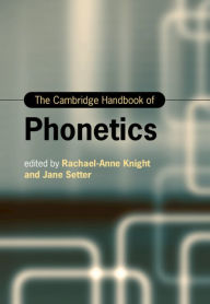 Title: The Cambridge Handbook of Phonetics, Author: Rachael-Anne Knight